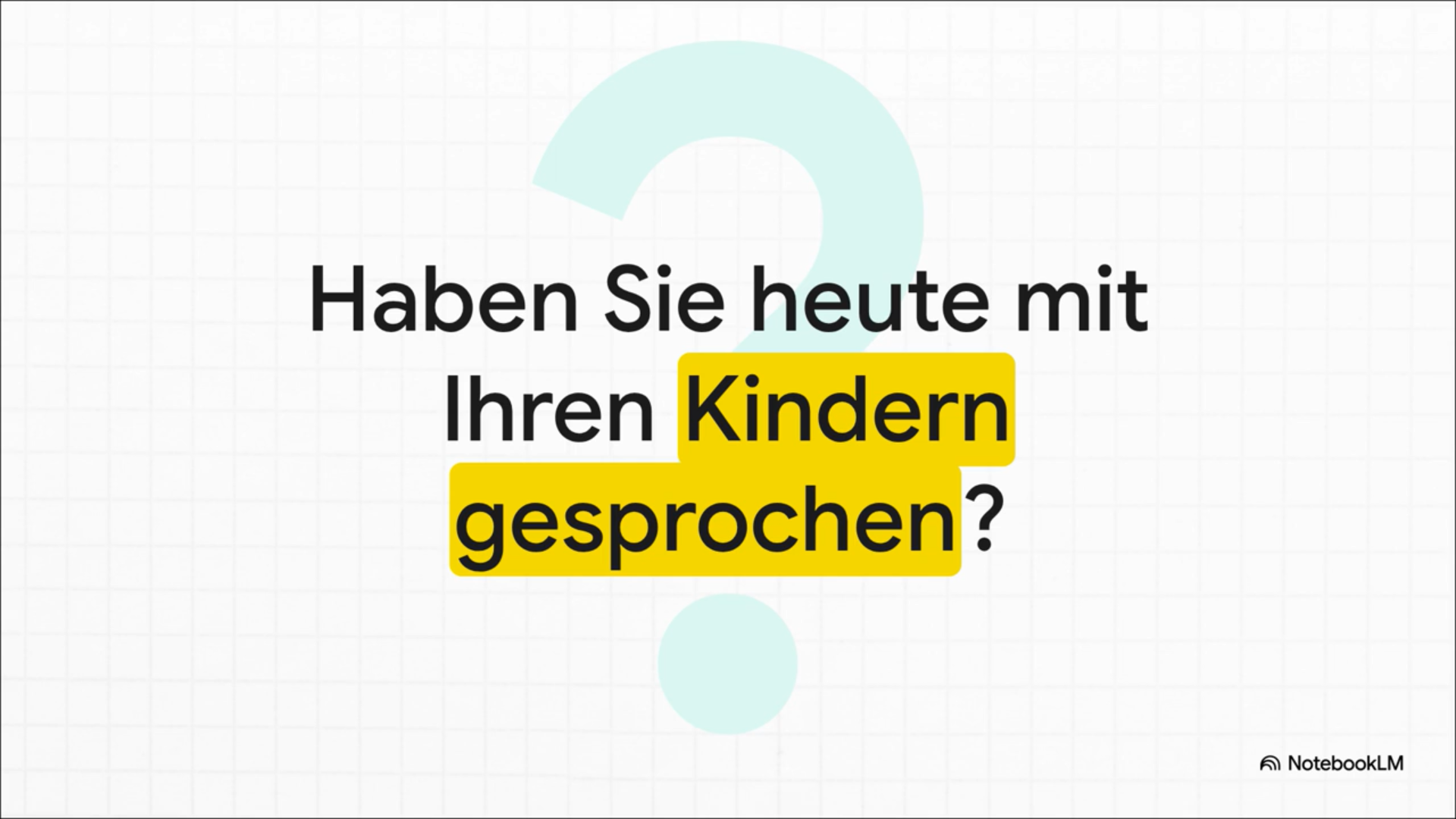 Haben Sie heute mit Ihren Kindern gesprochen?